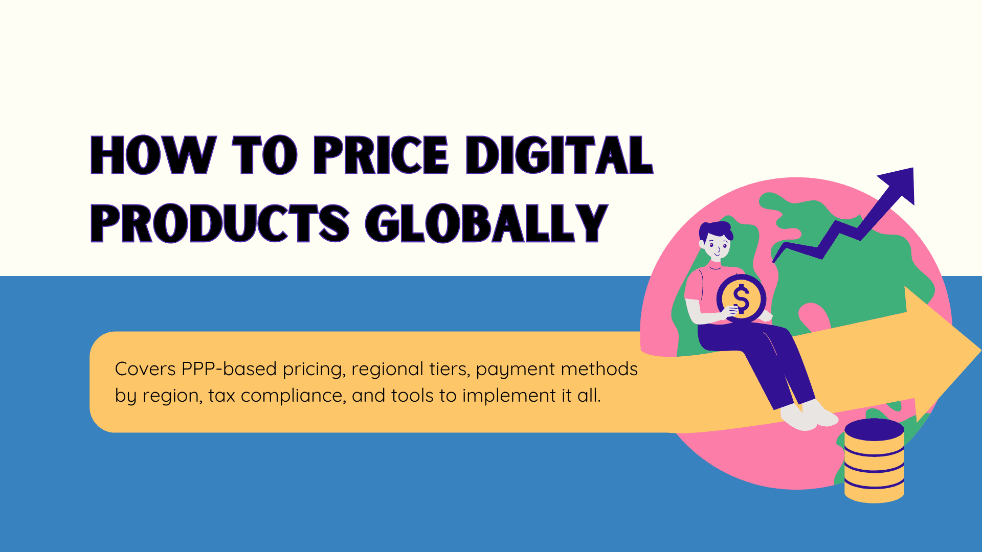 How to Price Digital Products Globally: The Complete Guide