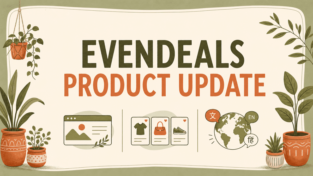 New in Evendeals: campaigns, Products, and simpler onboarding